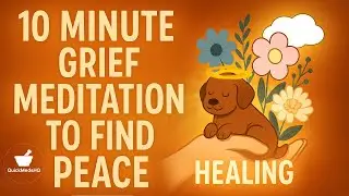 FIND PEACE with this 10 Minute Guided Grief Meditation!