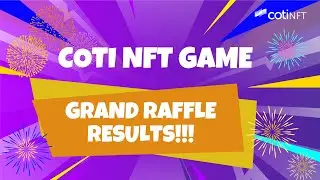 COTI NFT Game - The Grand Ruffle Results