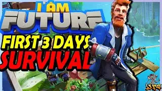 I AM FUTURE - New Survival Crafting Game Set In A Post Apocalyptic World - First 3 Days Of Survival