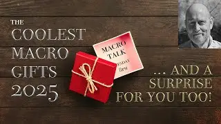 Macro Gift List 2025 - Macro Talk #171 -  AWPhotography 12/9/25