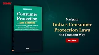 Taxmann's Consumer Protection Law & Practice &ndash; In-depth Commentary | Tabular Presentation