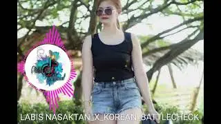 Lavis Nasaktan X Korean Battlecheck