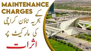 Maintenance Charges Effects on Bahria Town Karachi's Market