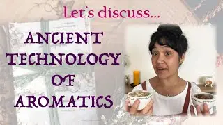 A Telephone Wire to the Gods: Sacred Aromatics, the Hidden Technology Behind Ancient Civilisations
