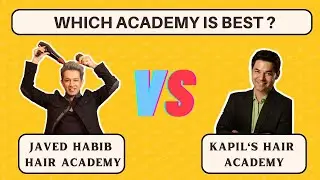 Javed Habib Hair Academy VS Kapils Hair Academy