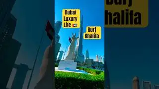 Dubai Luxury Life🫶🇦🇪🥰 #travel #burjkhalifa #dubai #luxury #uae #shorts
