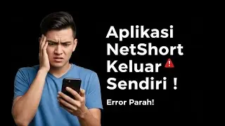 Aplikasi NetShort Keluar Sendiri | Cara Mengatasi Aplikasi NetShort Error