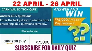 Amazon Carnival Edition Quiz Answers Today | Win 75000 Amazon Pay Balance | 22 April 2021