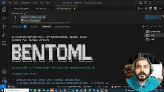 BentoML Tutorial: Build Production Grade AI Applications