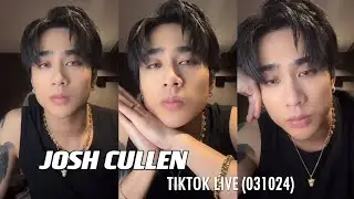240310 | #JoshCullen TikTok live