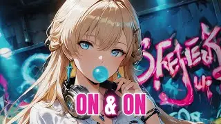 Nightcore - On & On 🎧 (Lyrics) 