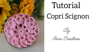 #nunucreations#TUTORIAL DI UN COPRI SCIGNON A UNCINETTO  !!!
