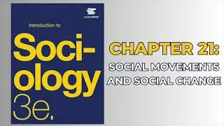 OpenStax Introduction to Sociology 3e (Audiobook) - Chapter 21: Social Movements and Social Change