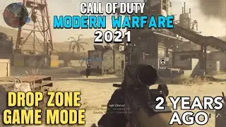 Call of Duty Modern Warfare 2021 - Drop Zone Game Mode : 2 Years Ago