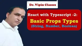 React Typescript Tutorial  -2-  Typescript Basic Props (String, Number, Boolean) | Dr Vipin Classes