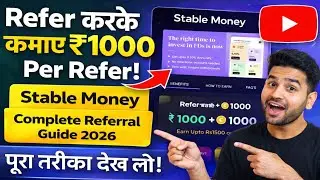 Stable Money Refer & Earn ₹1000 Per Refer | Complete Referral Guide 2026 | Hindi