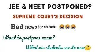 JEE mains & NEET 2020 not postponed? | Supreme Court's decision | What we students can do?
