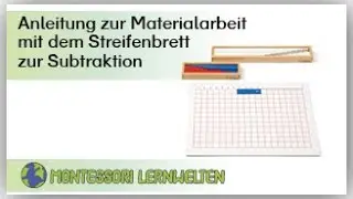 Anleitung zur Materialarbeit: Streifenbrett zur Subtraktion von Montessori