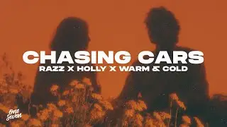 RAZZ, Holly, Warm & Cold - Chasing Cars