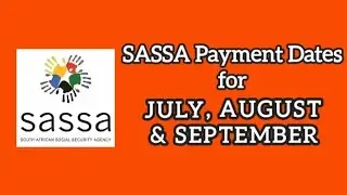 SASSA Payment Dates for 2025 [July, August & September]