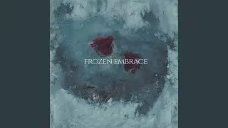 Frozen Embrace