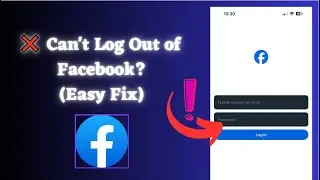 Can't Log Out of Facebook?(Easy Fix)