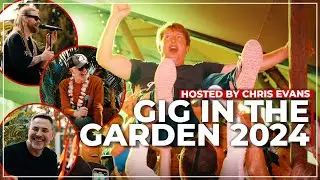 Gig in the Garden 🎪 James Blunt, Sam Ryder, Chris Evans & MORE 🎶