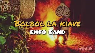 BOLBOL LA KIAVE - EMFO BAND | PNG Oldies Music
