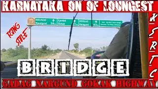 KARNATAKA ON OFF LOUNGEST RING STYLE BRIDGE || GADAG NARGUND HIGHWAY