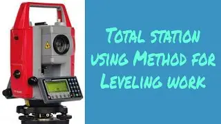 How to used Total station in Leveling work. Total station tutorial.