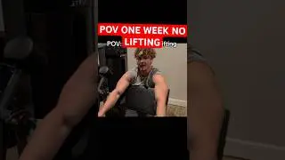 POV ONE WEEK NO LIFTING #fitness #viral #youtubeviral #gymworkout