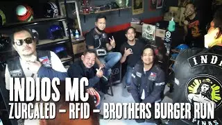 Indios MC - Zurcaled &bull; RFID &bull; Brothers Burger Run!
