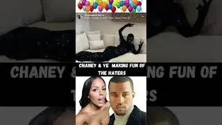 Chaney & Ye Making Fun of the Haters With this new TikTok Post - I am laughing with Ye & Chaney West