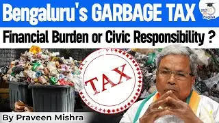 Bengaluru’s GARBAGE TAX: Financial Burden or Civic Responsibility? | Solid Waste Cess Explained