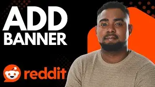 How to Add a Banner on Reddit Profile | Step-by-Step Guide