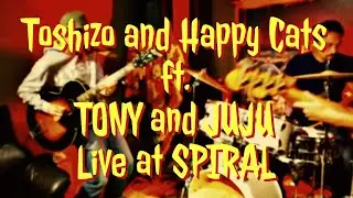 【Live】Toshizo and Happy Cats Live at Spiral(鎌倉)