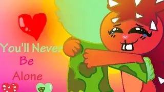You'll Never be Alone (amv-Animation?) - HTF (FlippyxFlaky)