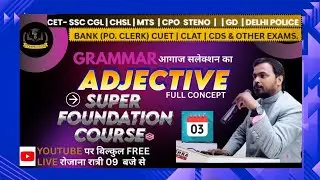 Adjective Day 03 || Super Foundation Course || By- M. K. Mishra
