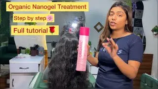 How to do Organic Nanogel treatment🌸 Full tutorial for nanogel video| step by step📍 straightning💖