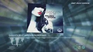 Palmer & Stone - Gangsta Beat (Arnold Palmer Mix)