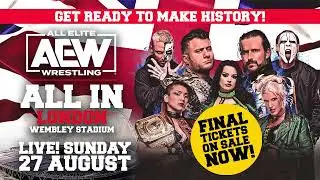 AEW Takes Over London! Get Ready for the Biggest Wrestling Event in History | AEW: All In London