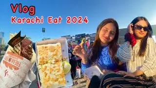 Karachi eat 2024 | Biggest Food Festival