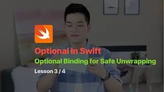 SWIFT PROGRAMMING TUTORIAL: OPTIONAL BINDING FOR SAFE UNWRAPPING PT 3/4