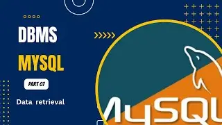 DBMS | Data retrieval | MySQL