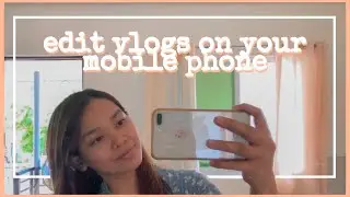 How to Edit Vlogs on your Phone (2020) | Tagalog | Inshot Basic Tutorial