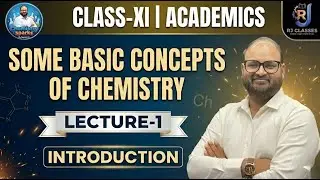 Some Basic concept of Chemistry i.e Introduction