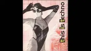 this is techno vol. 4 (Full Album)