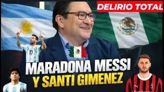 💥PERIODISTAS MEXICANOS SIGUEN DELIRANDO CON EL ARGENTINO NACIONALIZADO MEXICANO💥