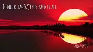 Todo lo pagó/Jesus paid it all - Arreglo para Piano