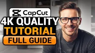 CapCut 4K Quality Tutorial PC (BEST FULL GUIDE) | How To Get 4K Quality On CapCut PC | NO Yapping!